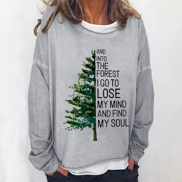 And Into Forest I Go To Lose My Mind And Find My Soul Print Loose Women's T-shir
