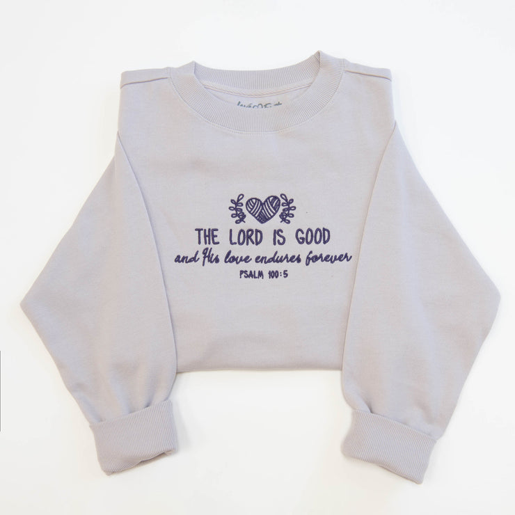 The Lord is Good Embroidered Crewneck Sweatshirt