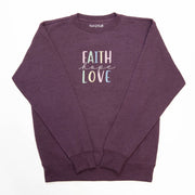 Faith Hope Love Sweatshirt