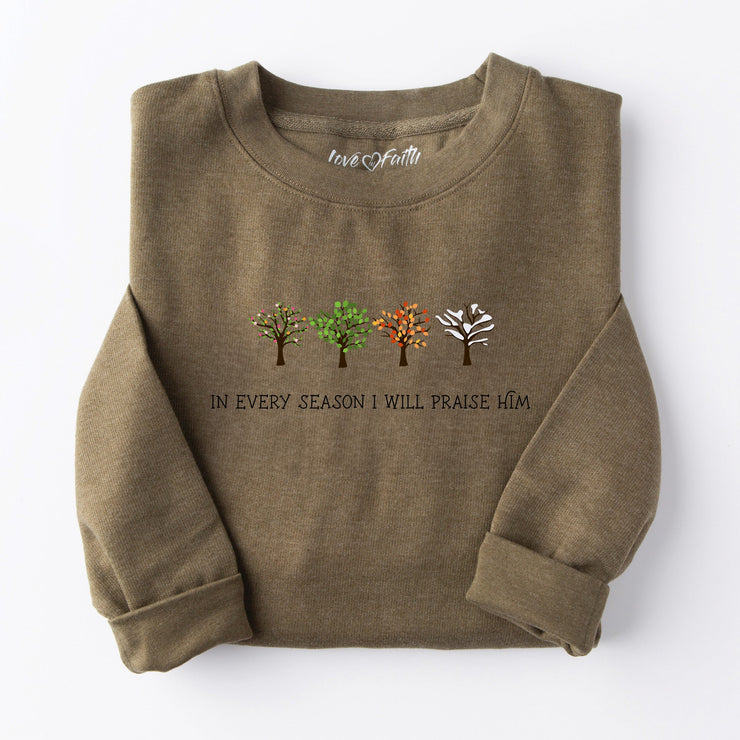 I Will Praise Him Sweatshirt