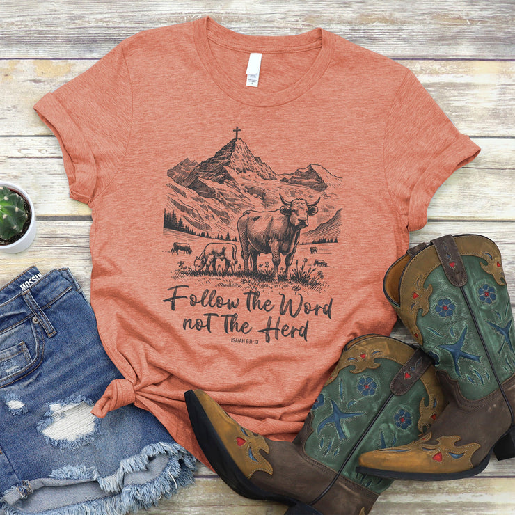 Follow The Word Not The Herd Tee